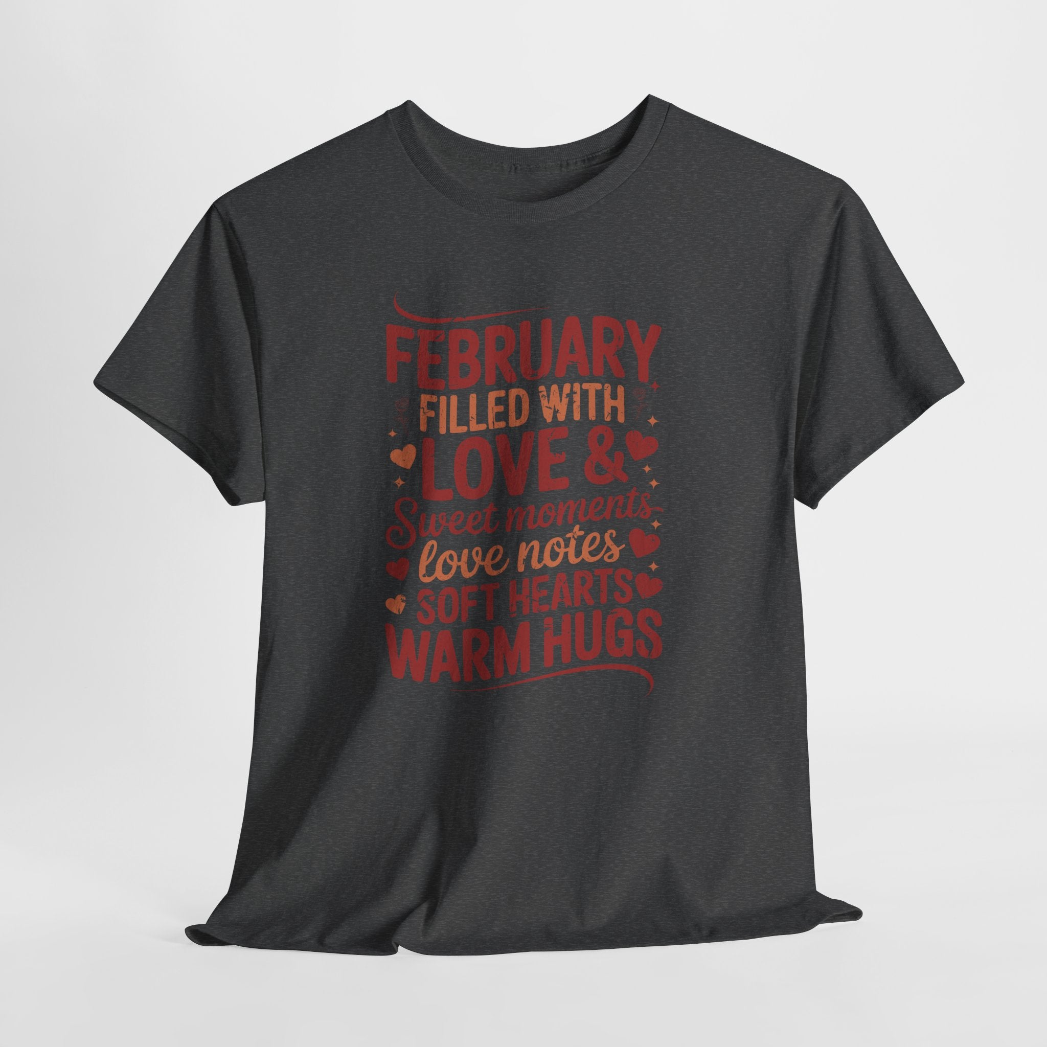 February Filled With Love Tee — Cozy Love Notes Valentine's Unisex Cotton Tshirt