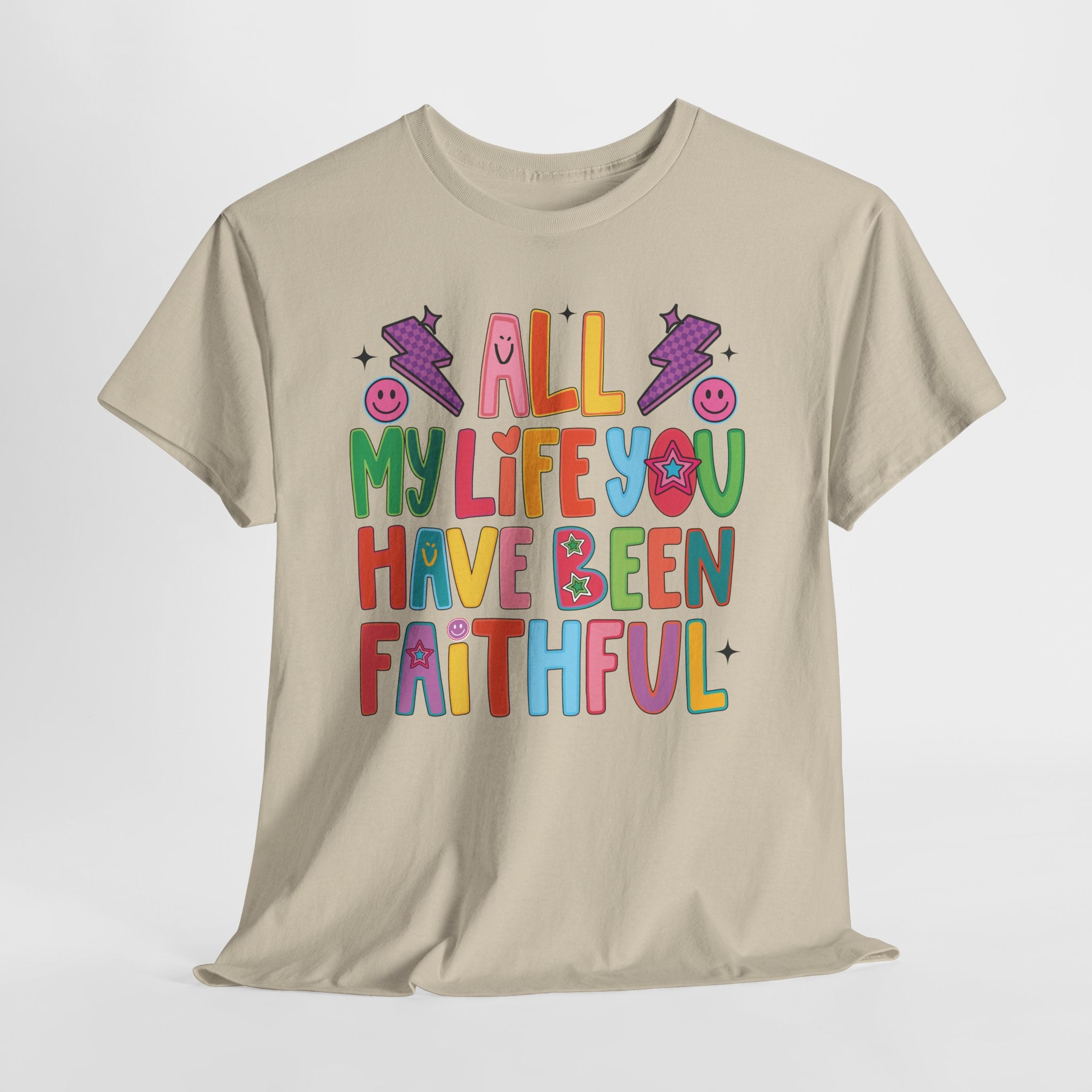 All My Life You Have Been Faithful Retro Christian Unisex Cotton T-Shirt