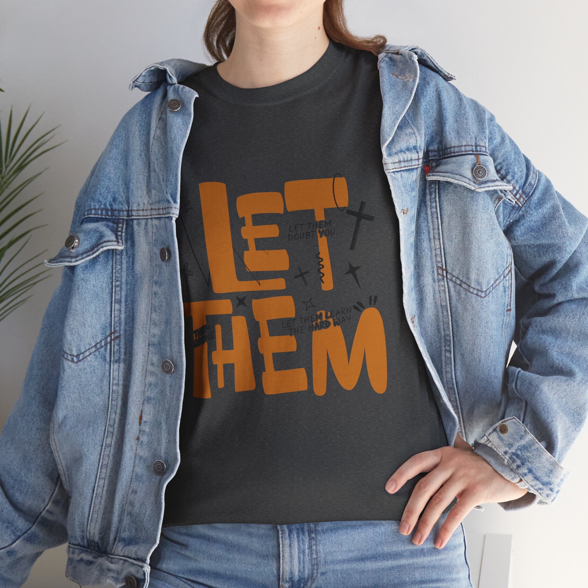 Let Them Retro Typography T-Shirt — Motivational Orange Design. Unisex Cotton Tee