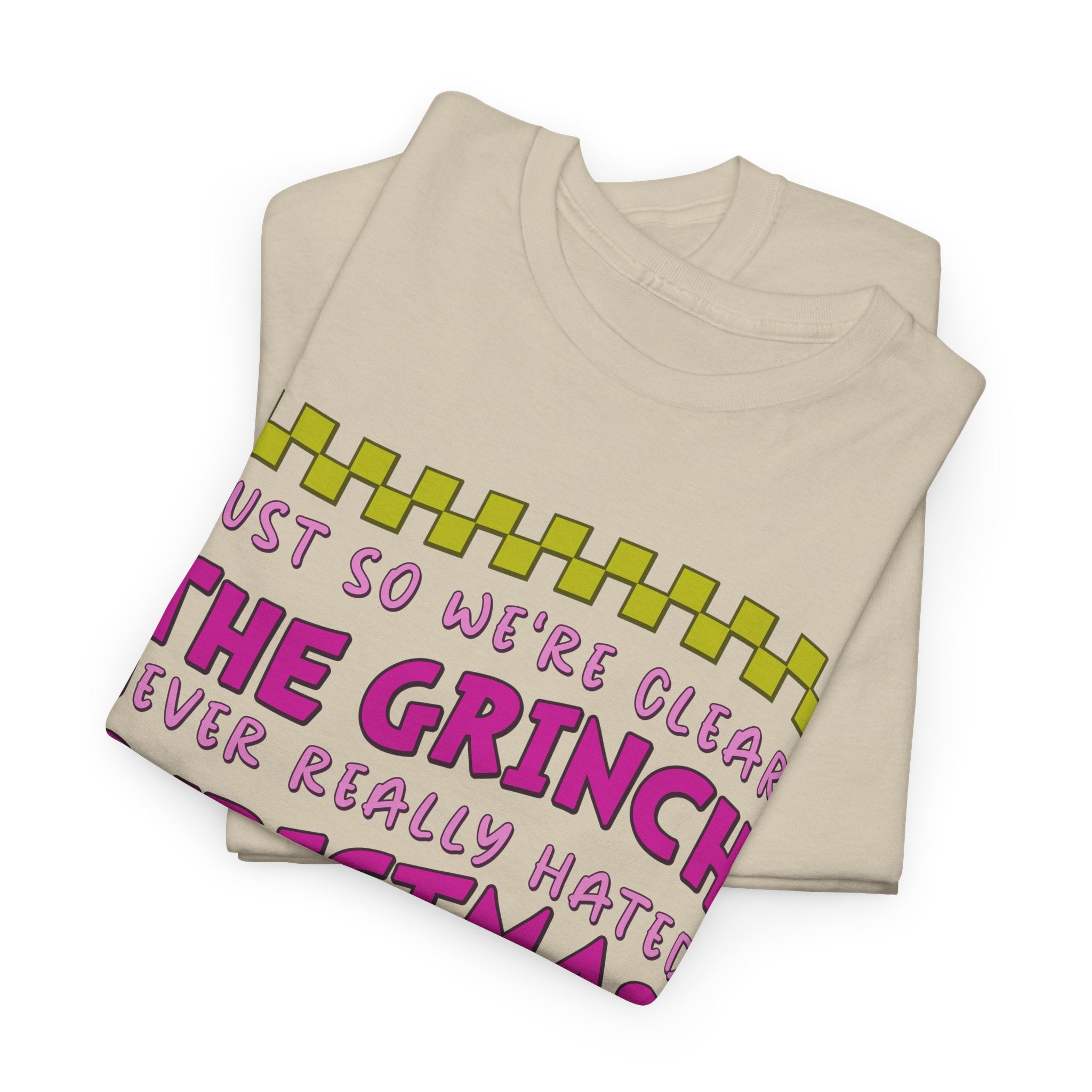 Grinch Never Hated Christmas Funny Unisex Cotton Tee