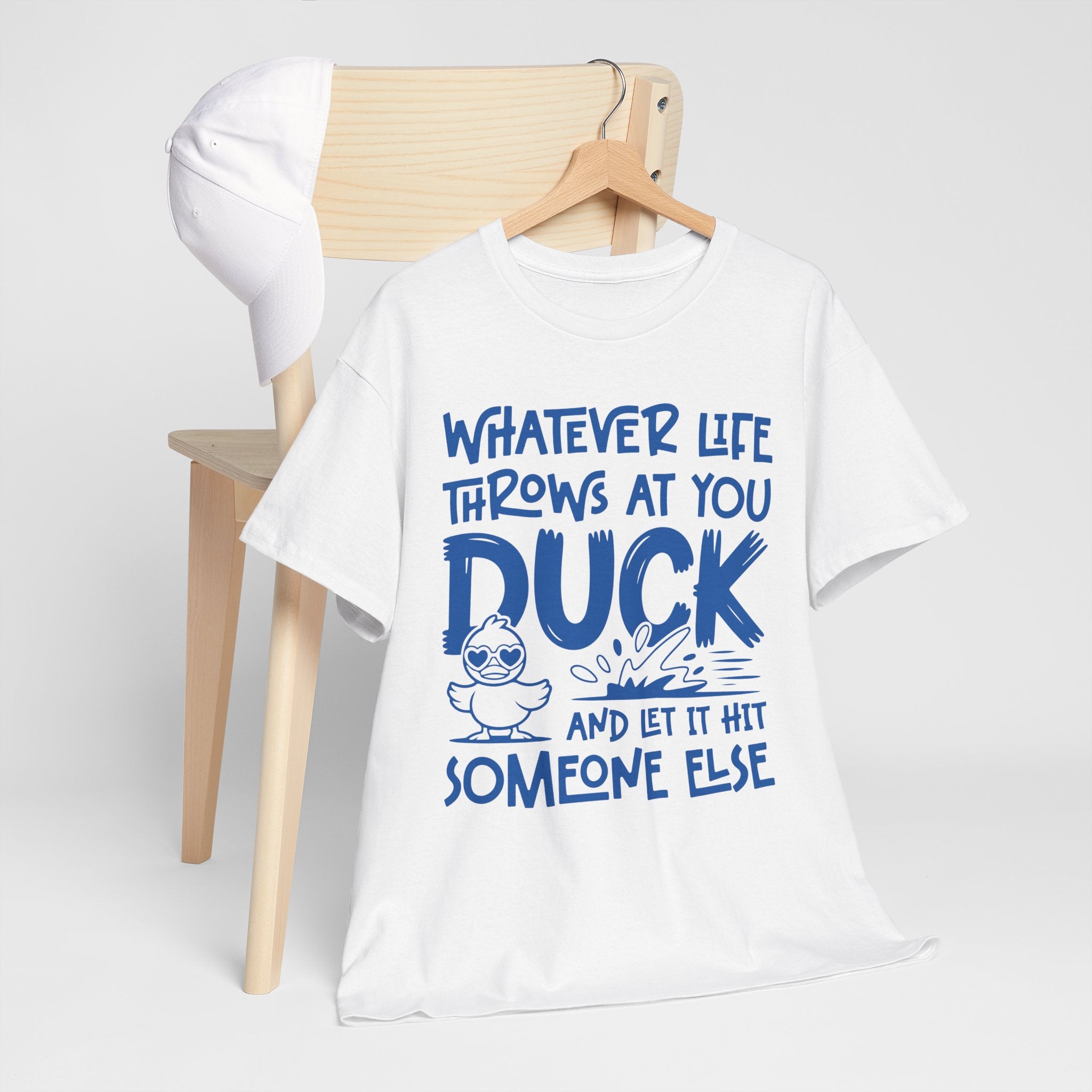 Funny Duck T-Shirt — “Whatever life throws at you, duck and let it hit someone else” Unisex Cotton Tee