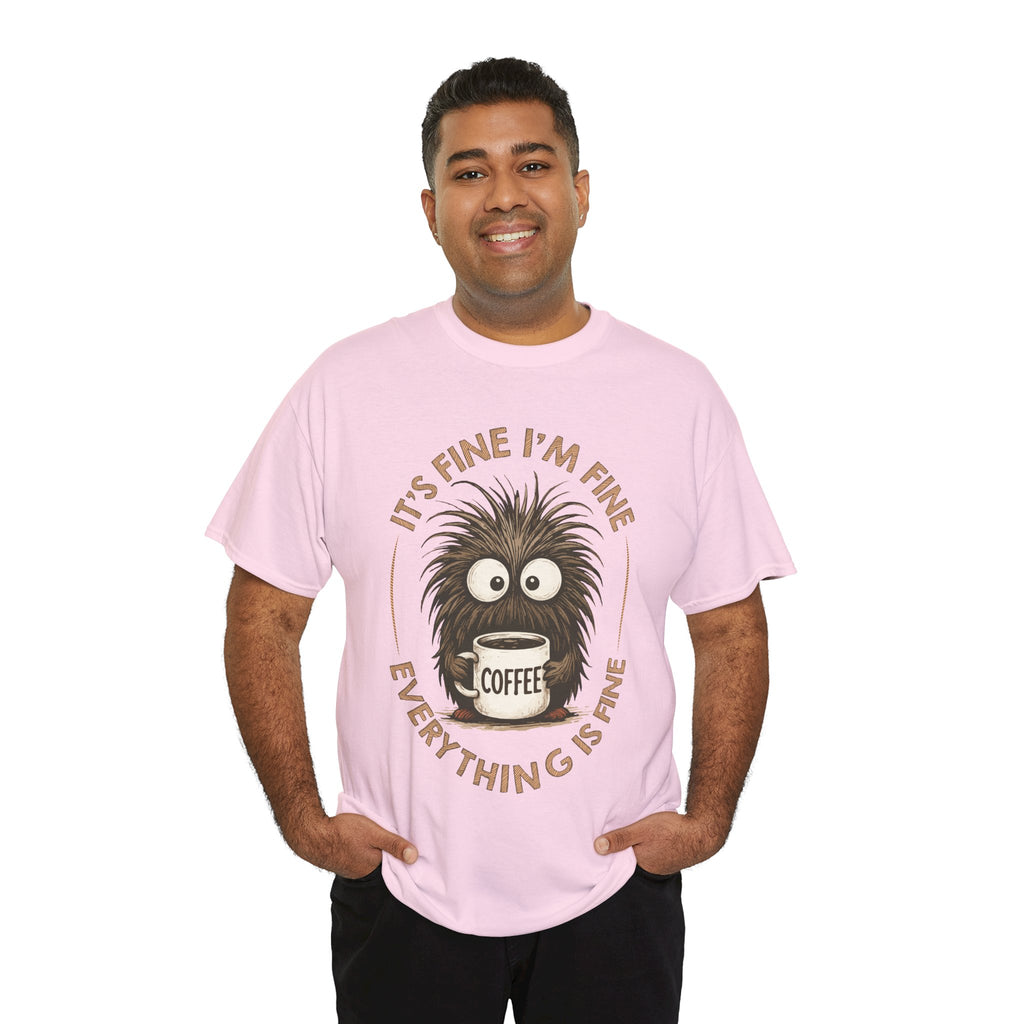 Funny Coffee Tee — “It’s fine I’m fine everything is fine” Fuzzy Creature Mug Unisex Cotton Tee
