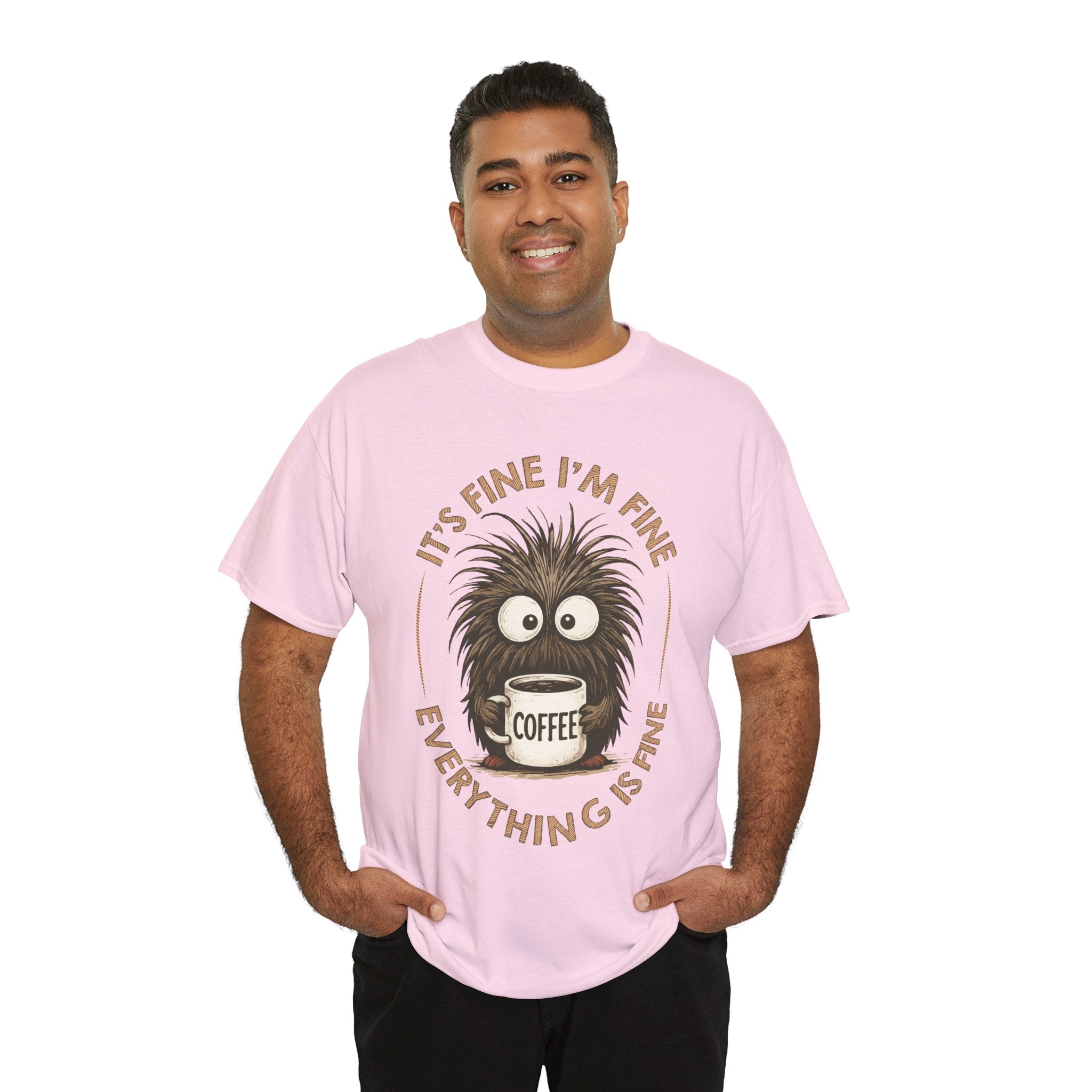 Funny Coffee Tee — “It’s fine I’m fine everything is fine” Fuzzy Creature Mug Unisex Cotton Tee