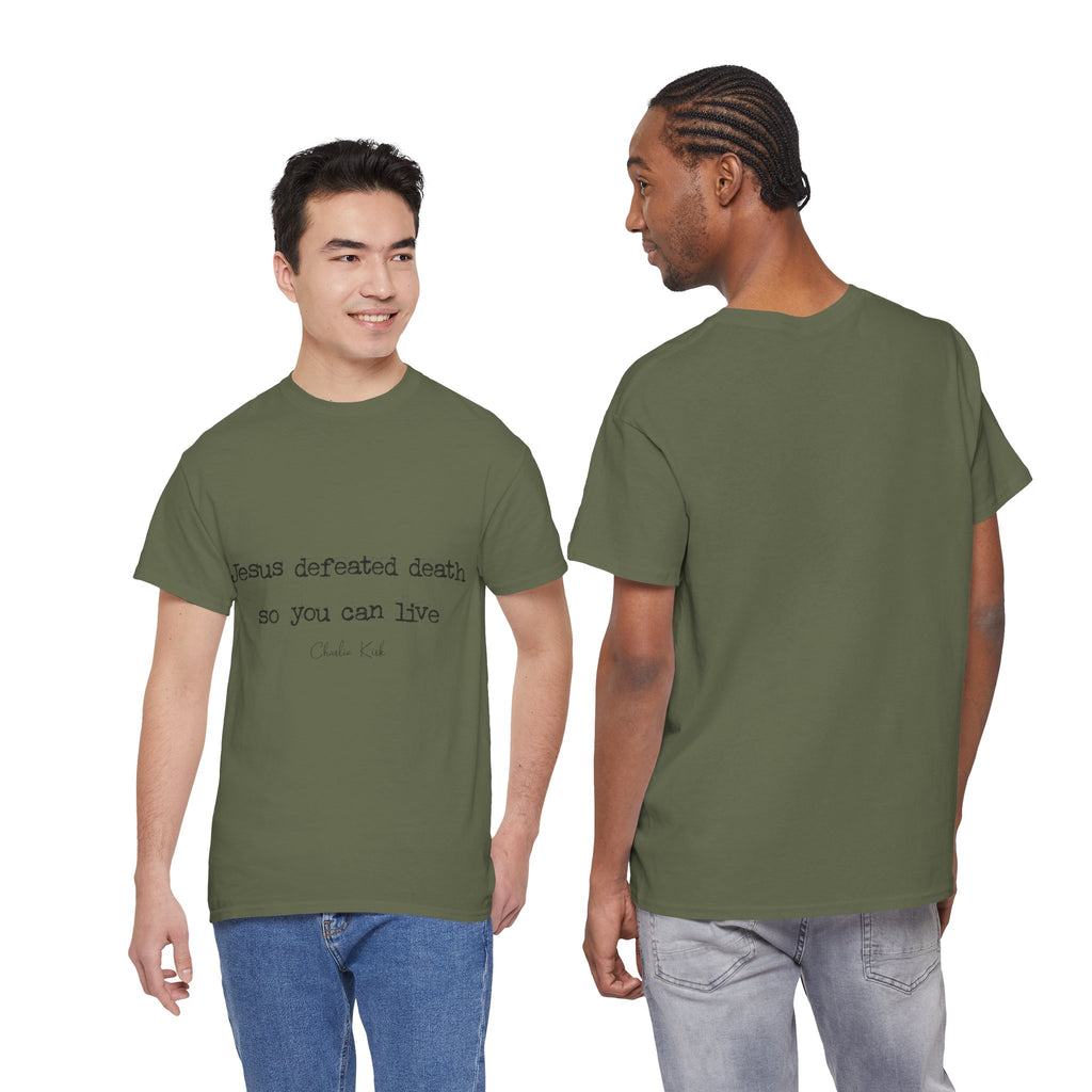 Jesus Defeated Death Tee — Christian Quote Shirt (Charlie Kirk). Unisex Cotton Tee
