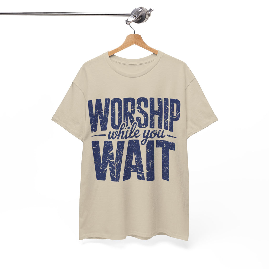 Worship While You Wait T‑Shirt — Distressed Pastel Blue Faith Unisex Cotton Tee