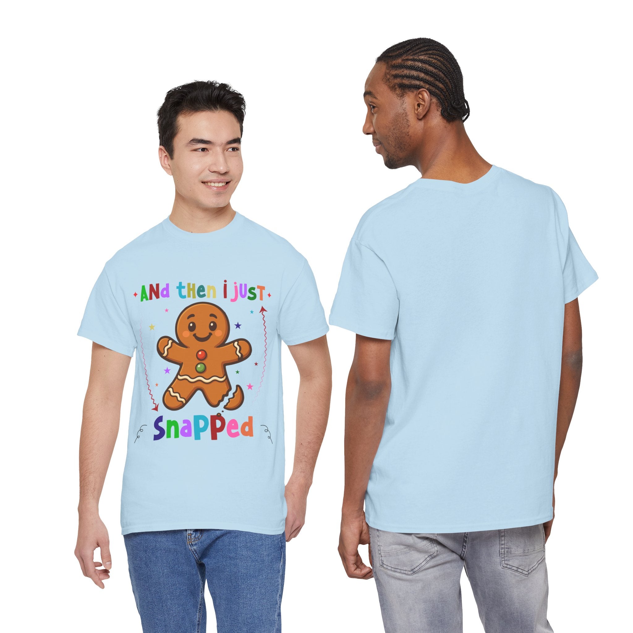 Gingerbread 'And Then I Just Snapped' Unisex Cotton T-Shirt