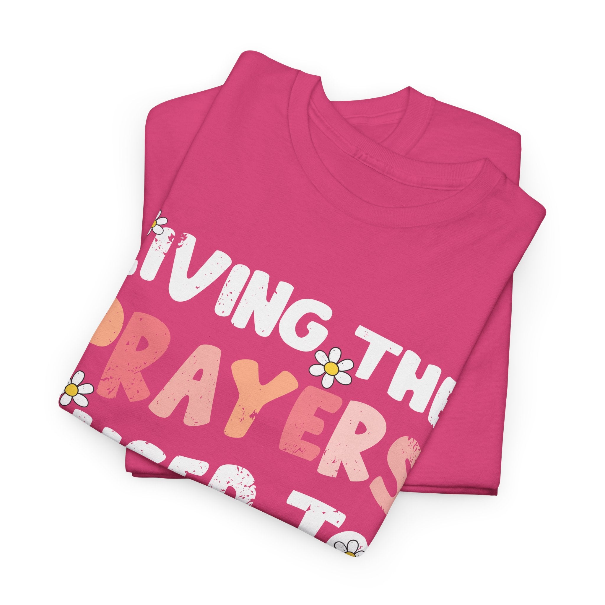 “Living the Prayers I Used to Pray” Daisy Unisex Cotton T-Shirt