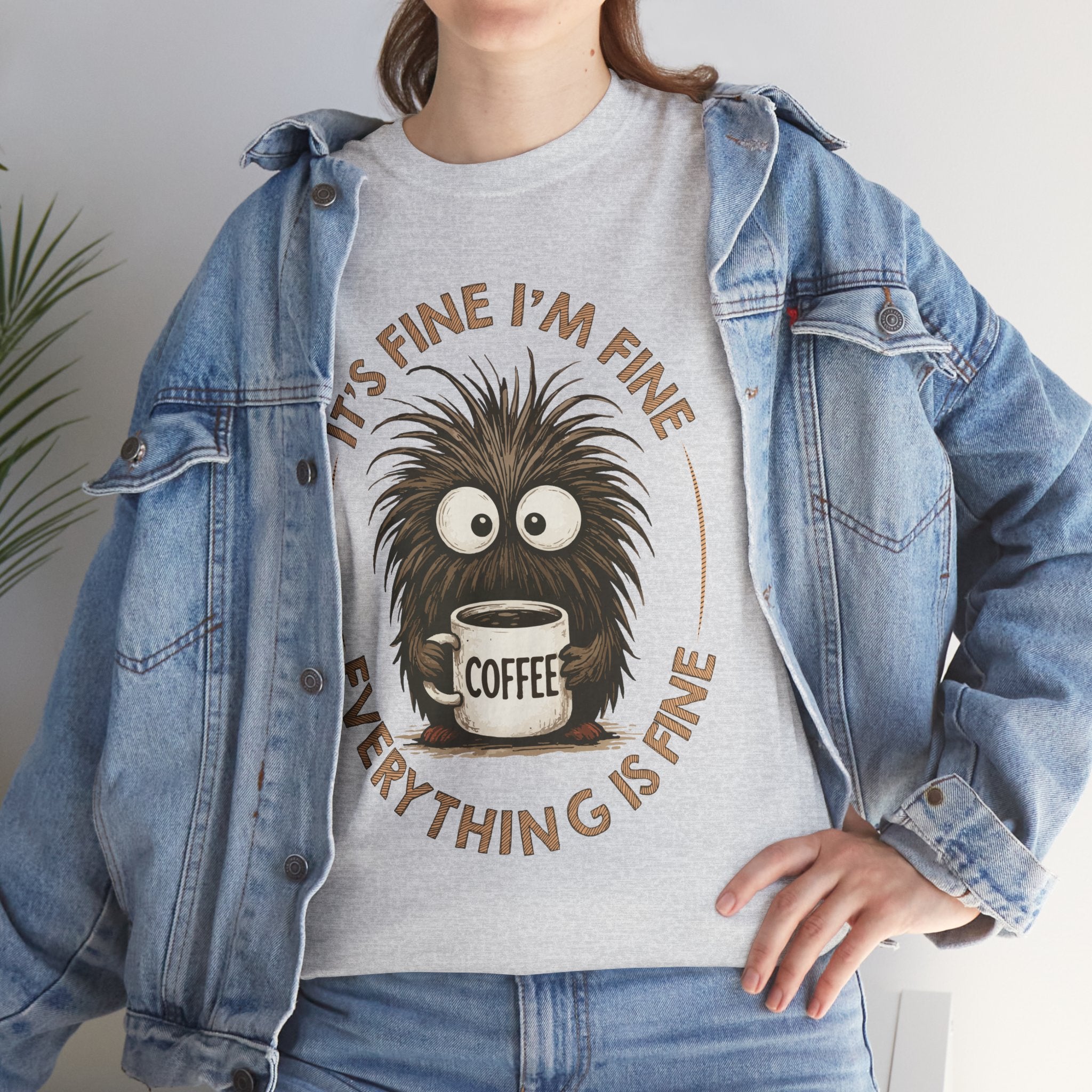 Funny Coffee Tee — “It’s fine I’m fine everything is fine” Fuzzy Creature Mug Unisex Cotton Tee
