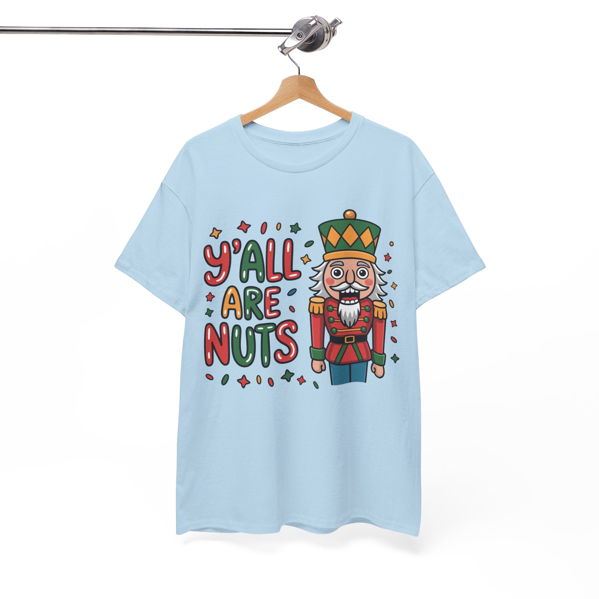 Y'all Are Nuts Nutcracker Christmas Unisex Cotton Tee