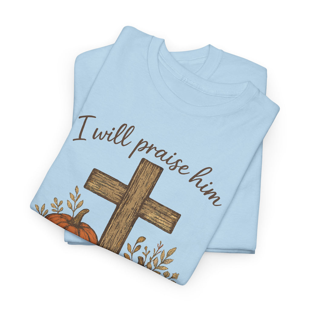 Psalm 146:2 Pumpkin Cross T-Shirt — I Will Praise Him in Every Season. Unisex Cotton Tee
