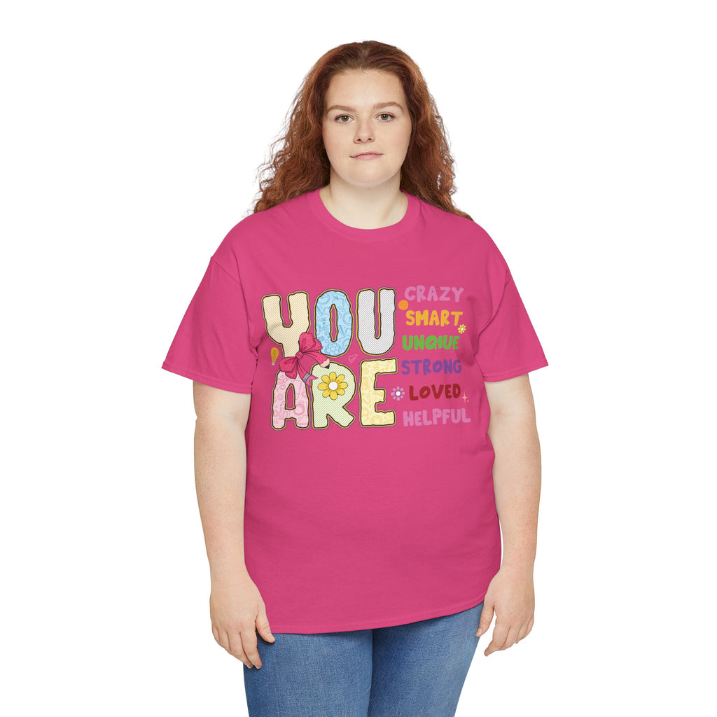 Empowering Quote Unisex Tee - Crazy, Smart, Unique, Strong, Loved, Helpful