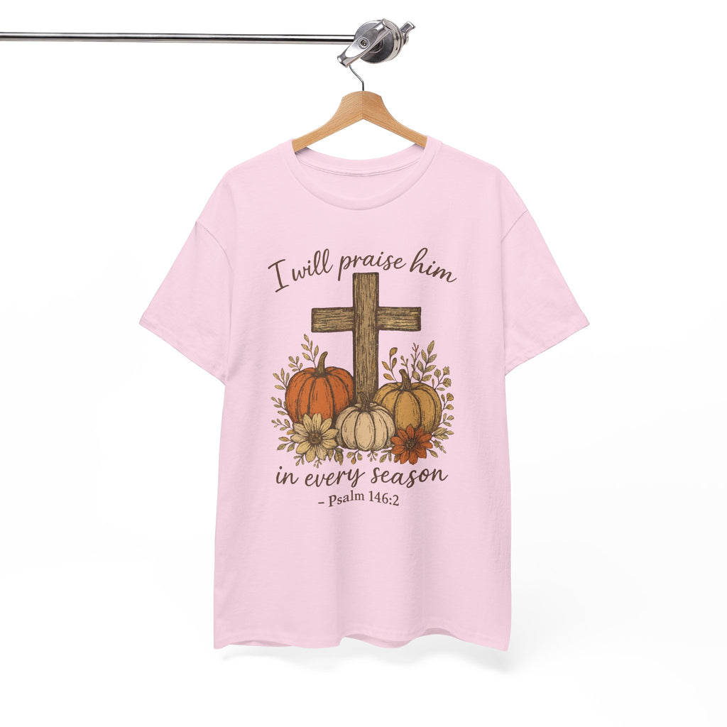 Psalm 146:2 Pumpkin Cross T-Shirt — I Will Praise Him in Every Season. Unisex Cotton Tee