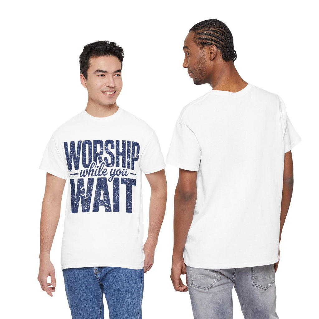 Worship While You Wait T‑Shirt — Distressed Pastel Blue Faith Unisex Cotton Tee