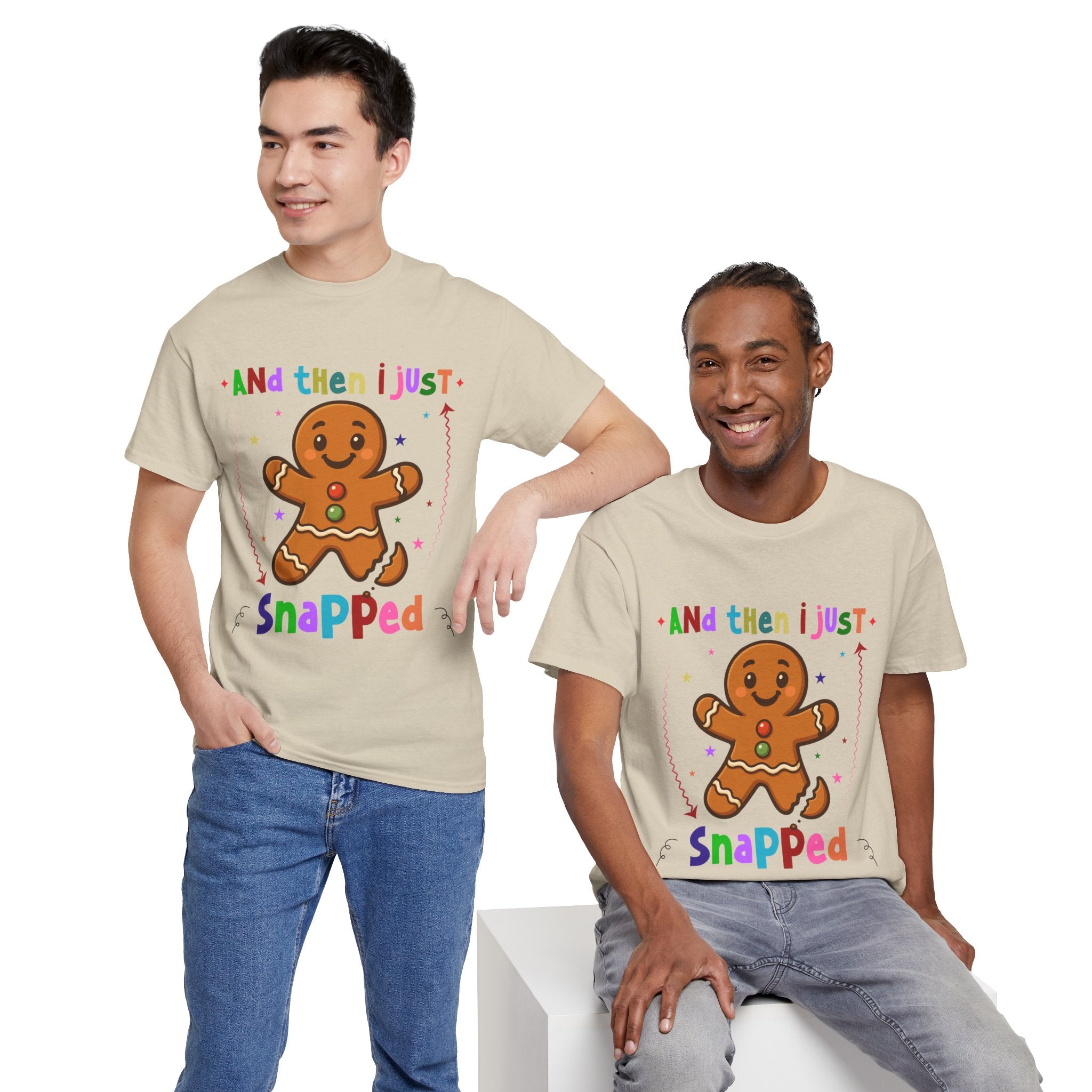 Gingerbread 'And Then I Just Snapped' Unisex Cotton T-Shirt