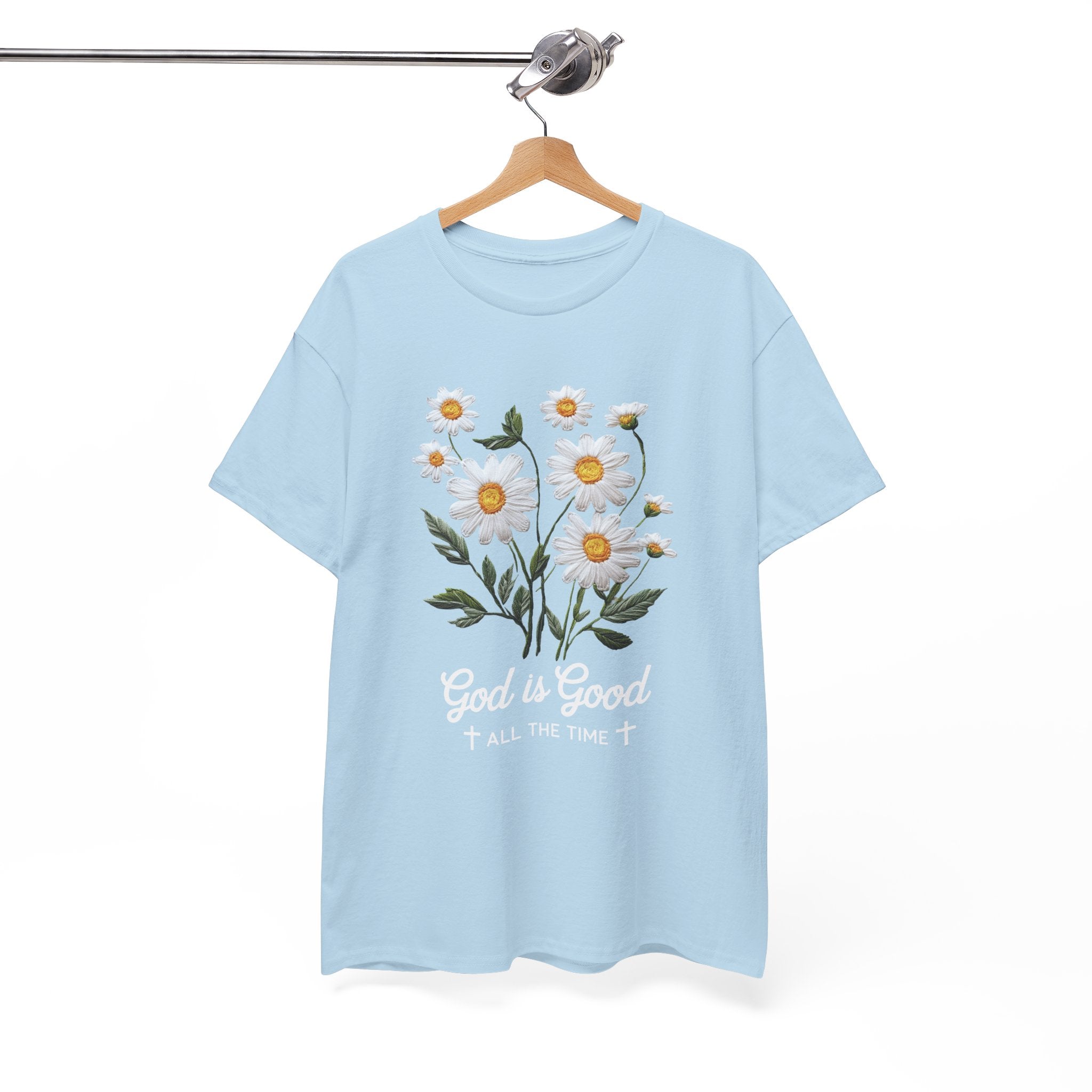 God Is Good All The Time Embroidered Daisy Unisex Cotton Tee