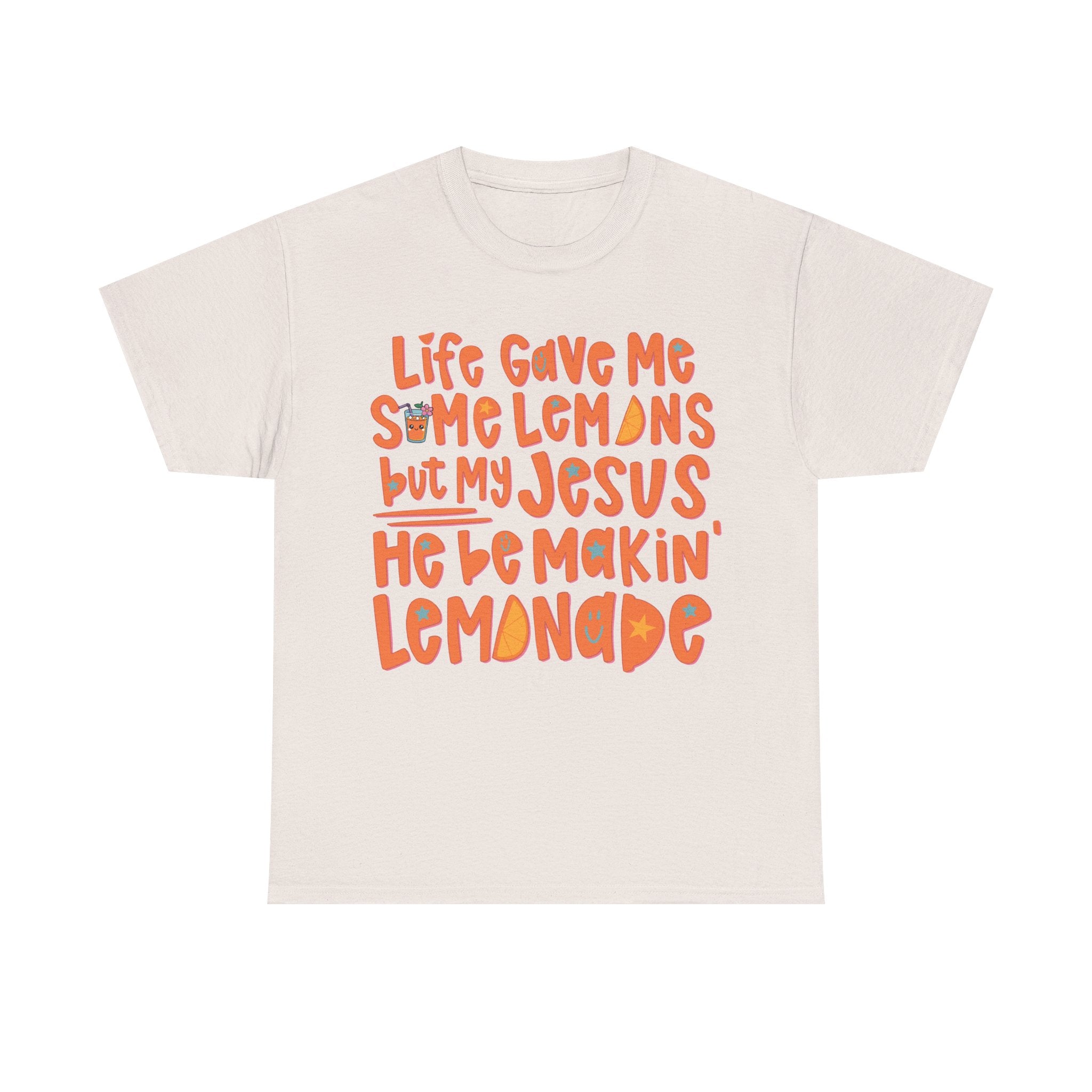Christian Graphic Tee — “Life Gave Me Some Lemons but My Jesus He Be Makin’ Lemonade”Unisex Cotton Tee