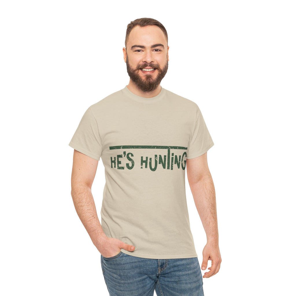 He’s Hunting Distressed Tee — Minimalist Tan Hunting Unisex Cotton Tshirt
