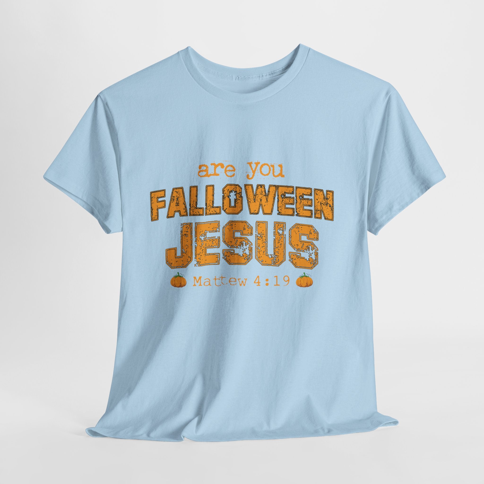 Christian Halloween T-Shirt — “Are You Falloween Jesus? Matthew 4:19” Distressed Pumpkin Design. Unisex Cotton Tee