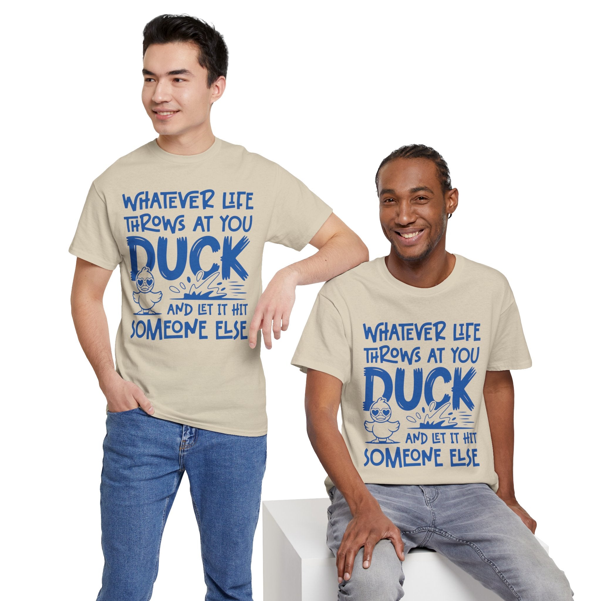 Funny Duck T-Shirt — “Whatever life throws at you, duck and let it hit someone else” Unisex Cotton Tee