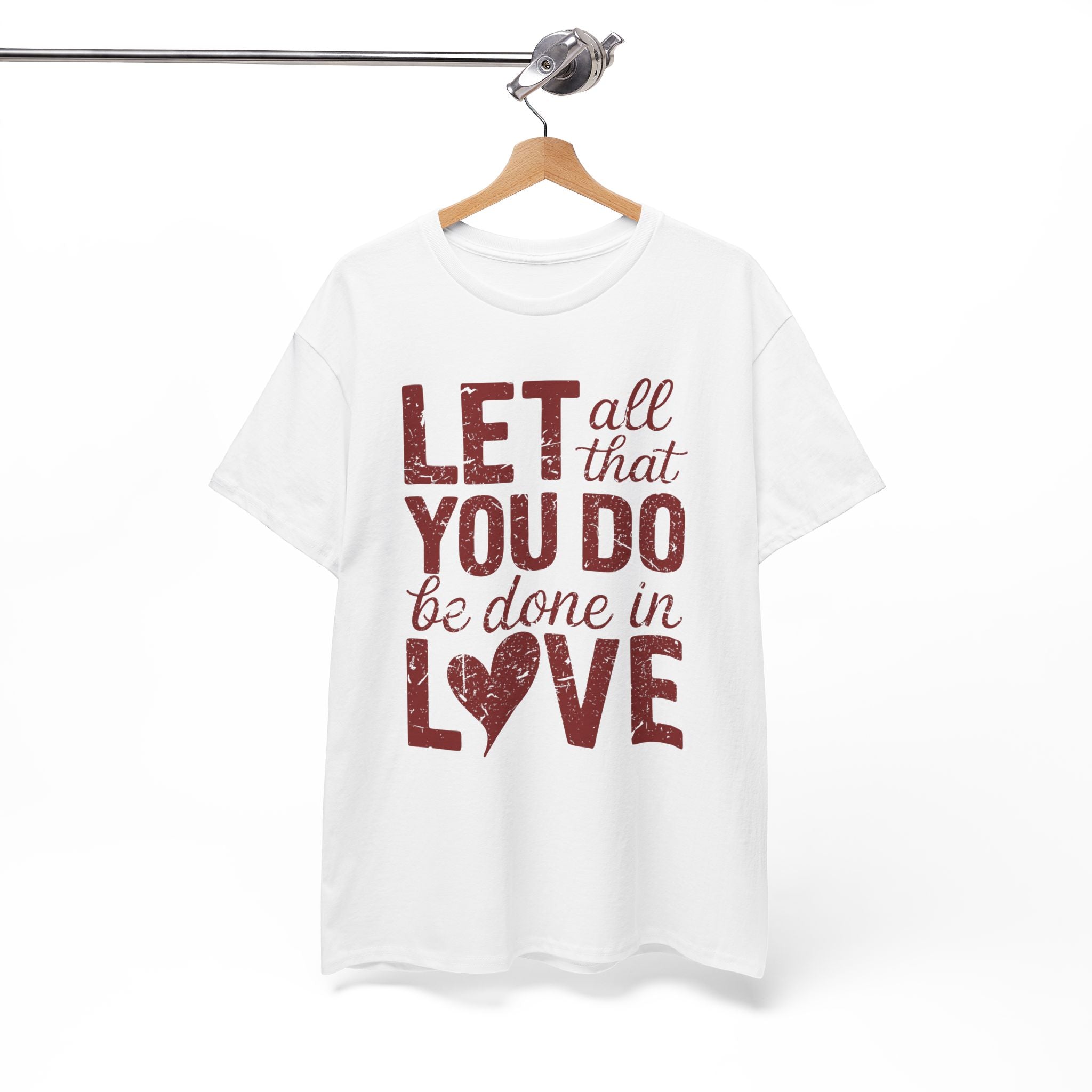 Let All That You Do Be Done In Love T-Shirt — Rustic Red Typography Unisex Cotton Tee