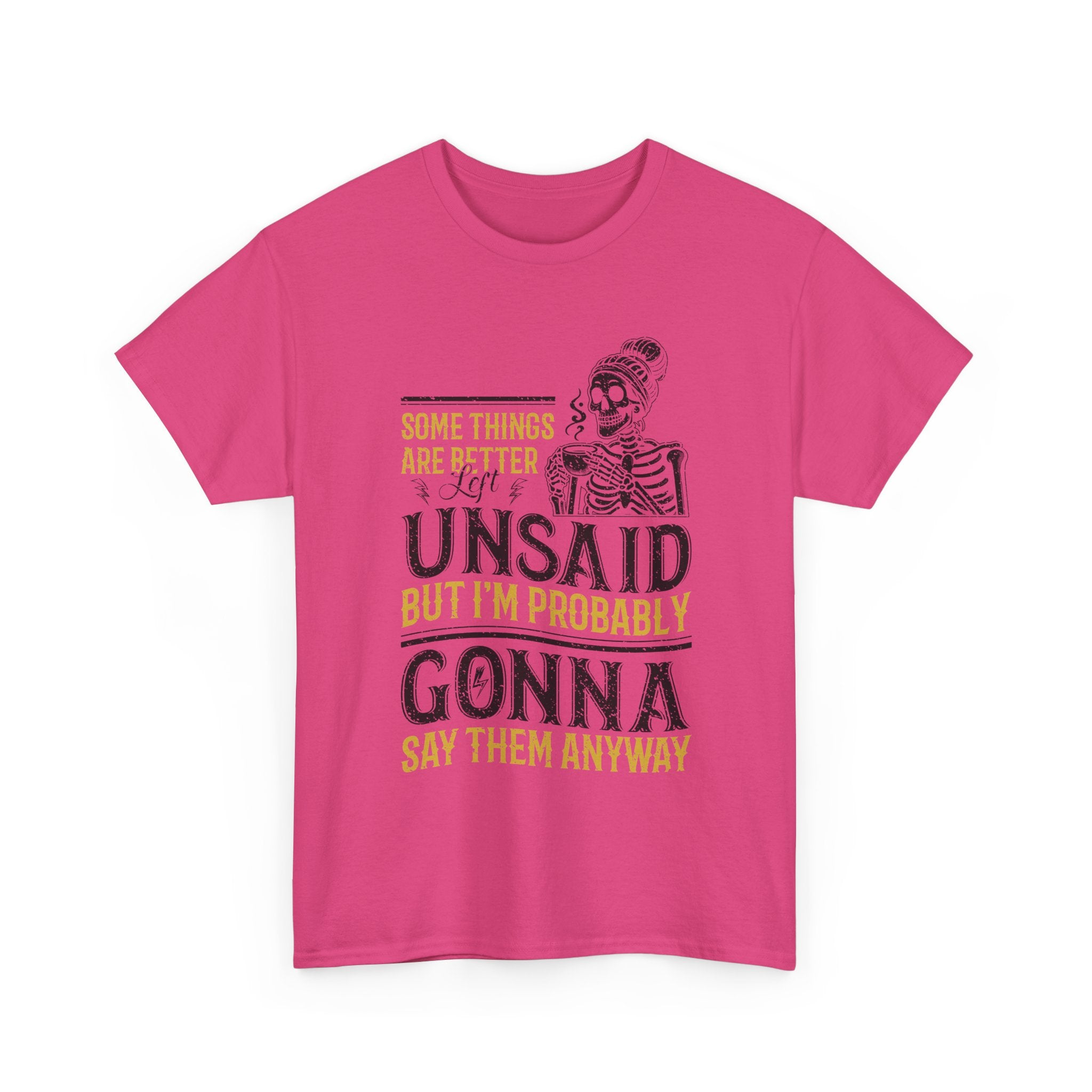 Distressed Yellow "Some Things Are Better Left Unsaid"Unisex Cotton Tee