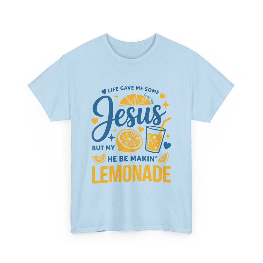 Christian Lemonade T-Shirt — “Life gave me some lemons but my Jesus He be makin’ lemonade”. Unisex Cotton Tee