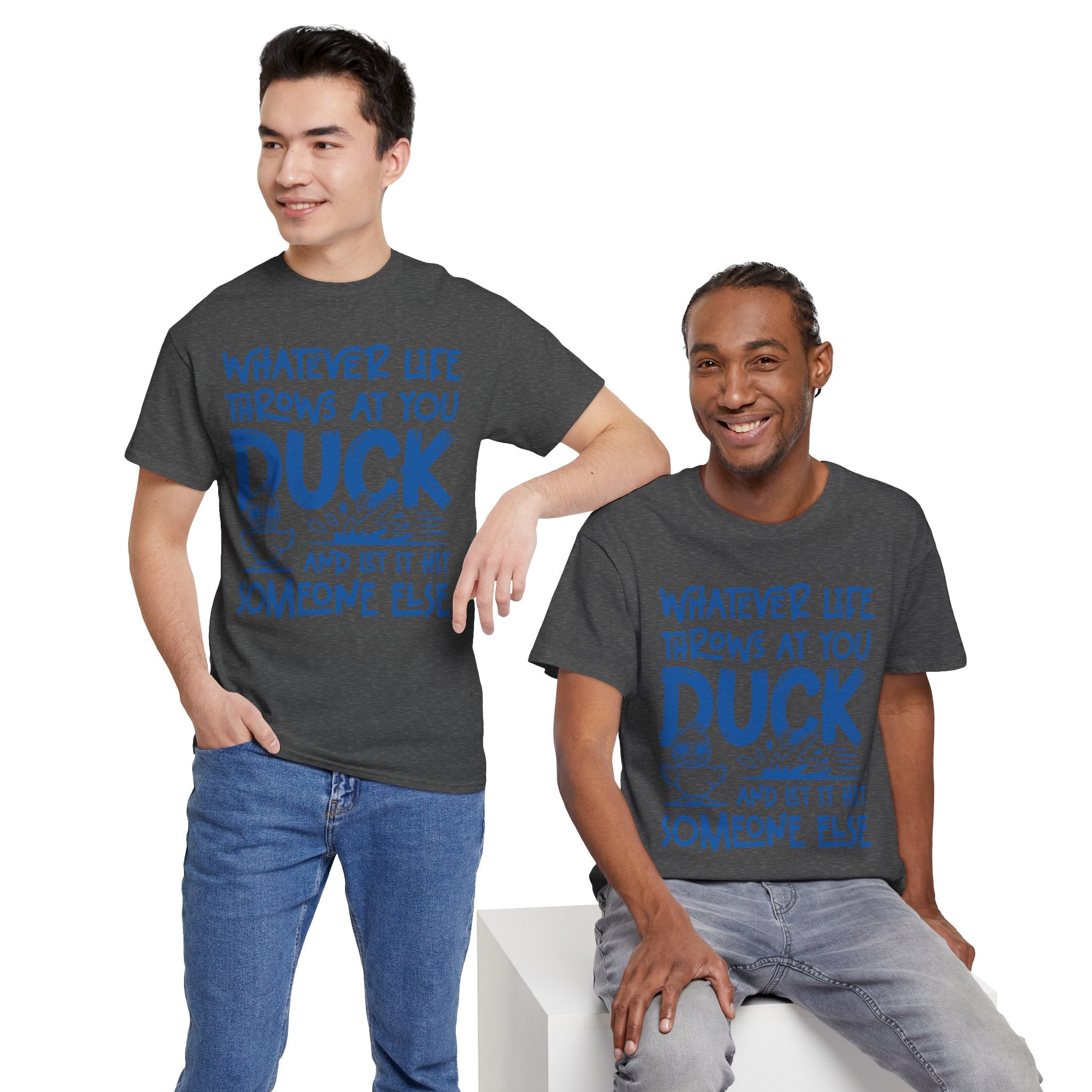 Funny Duck T-Shirt — “Whatever life throws at you, duck and let it hit someone else” Unisex Cotton Tee