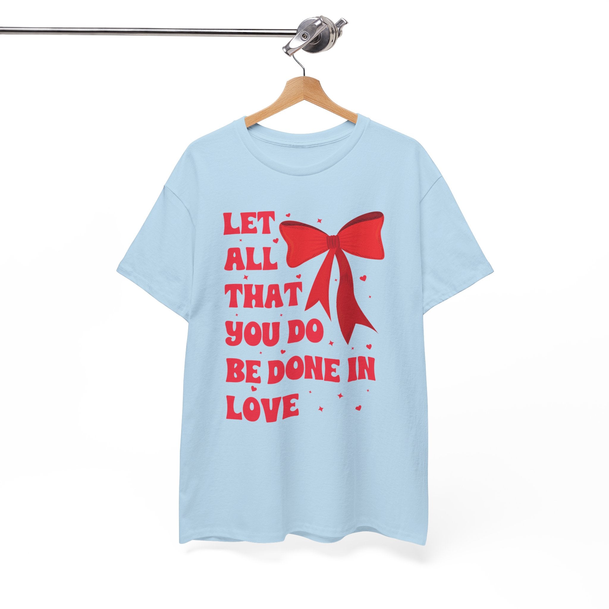 Valentine Tee — "Let All That You Do Be Done in Love" Heart Bow Unisex Cotton Shirt