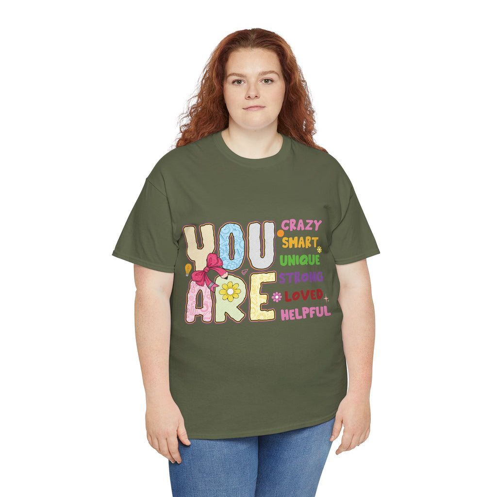 Empowering Quote Unisex Tee - Crazy, Smart, Unique, Strong, Loved, Helpful