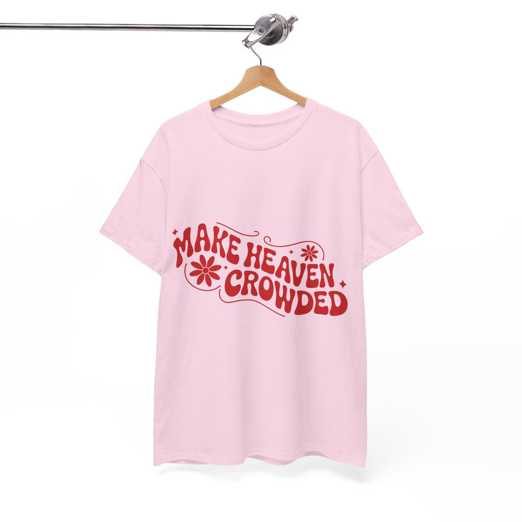 Make Heaven Crowded Retro Floral Christian Unisex Cotton T-Shirt