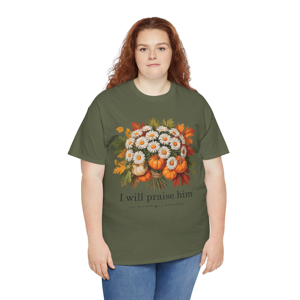 I Will Praise Him In Every Season Fall Floral Unisex Cotton Tee