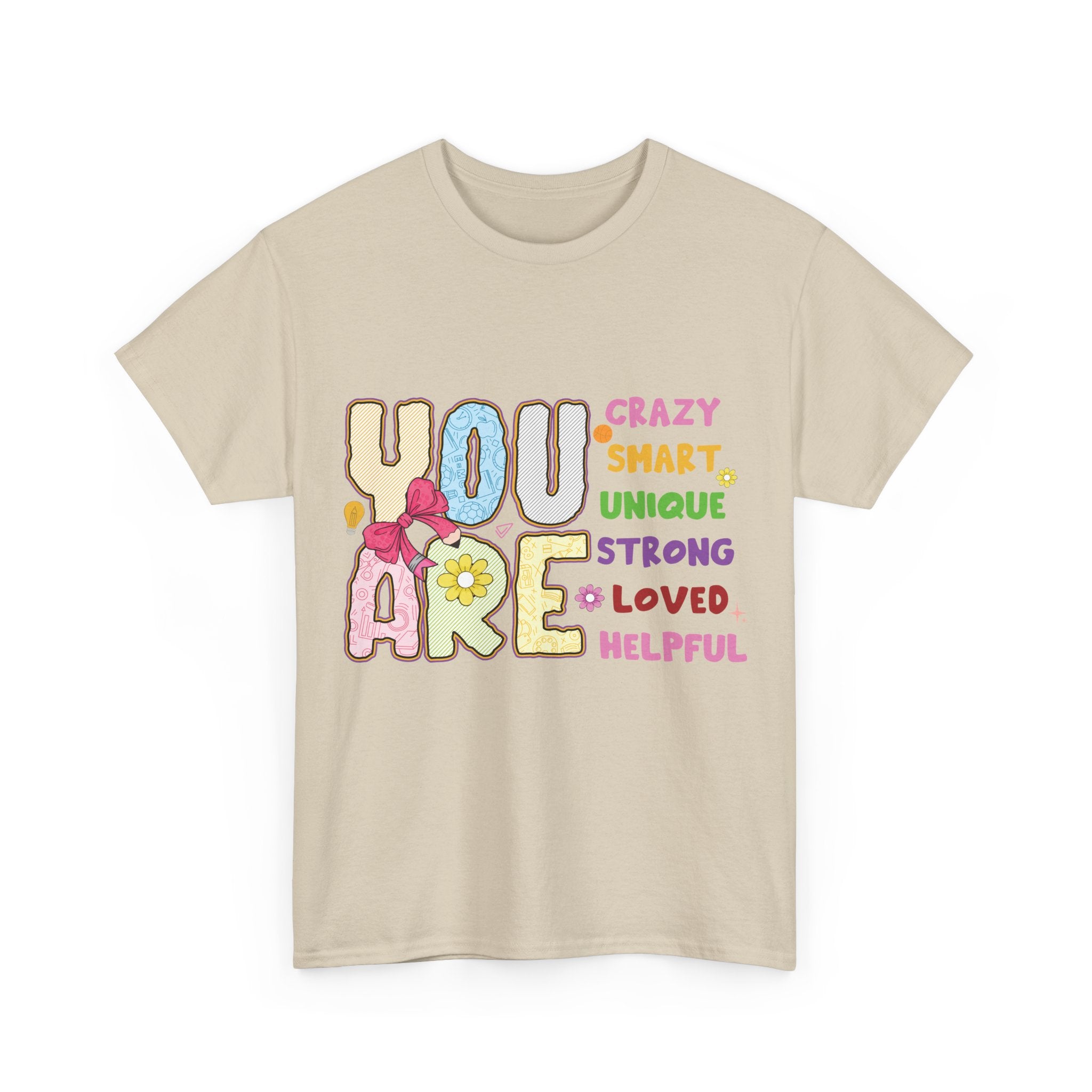 Empowering Quote Unisex Tee - Crazy, Smart, Unique, Strong, Loved, Helpful