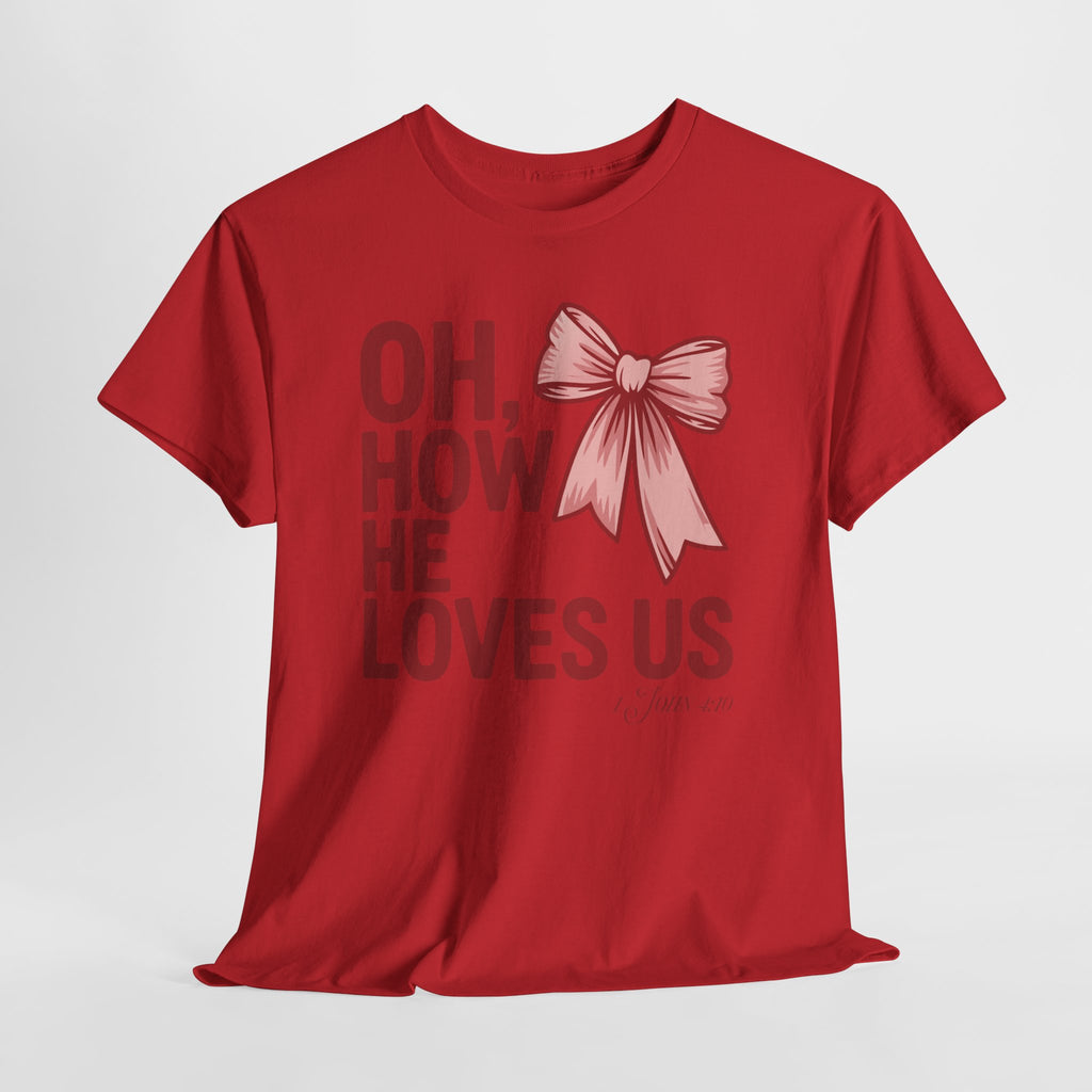 Oh, How He Loves Us Christian Valentine Tee — 1 John 4:10 Red & Pink Unisex Cotton Tee