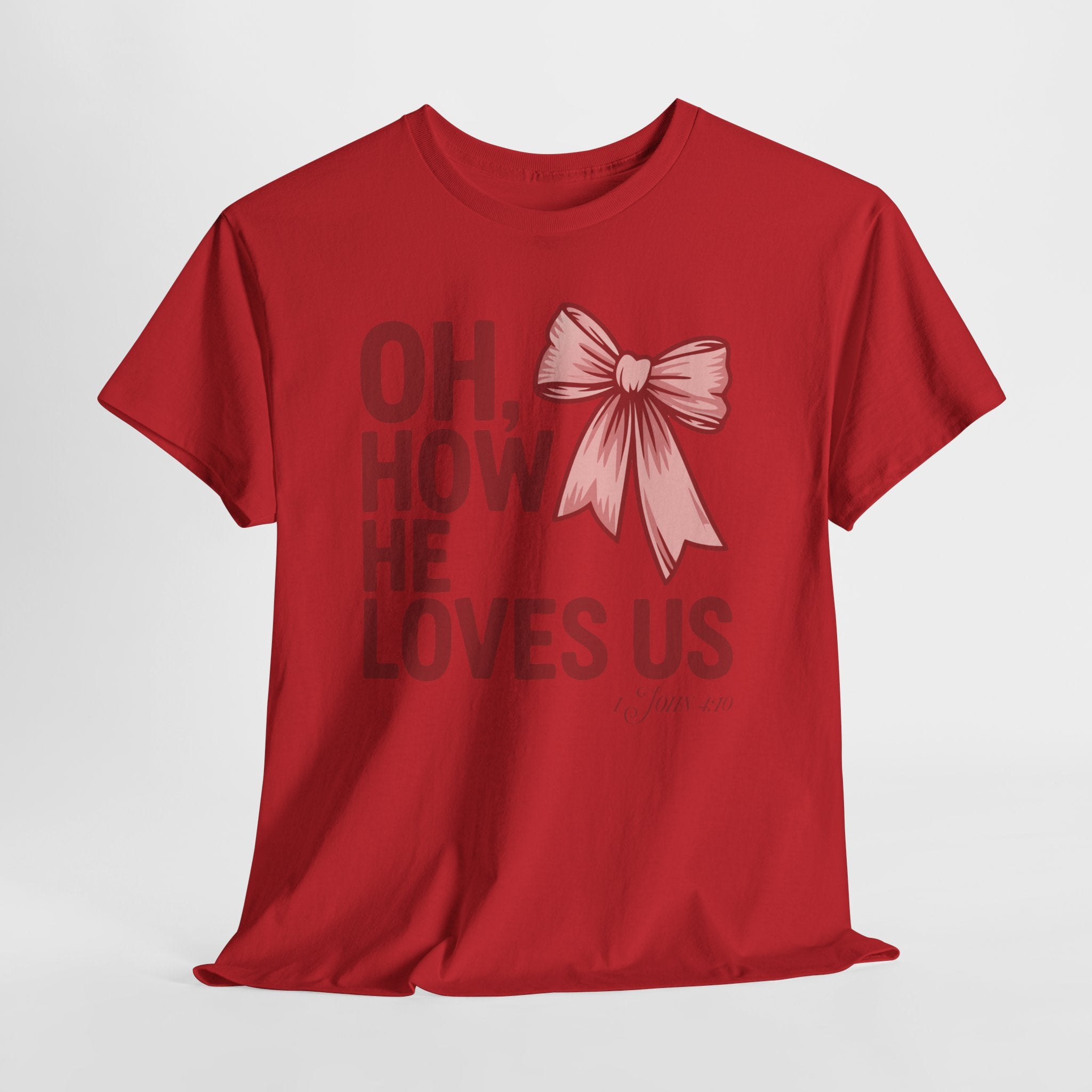 Oh, How He Loves Us Christian Valentine Tee — 1 John 4:10 Red & Pink Unisex Cotton Tee