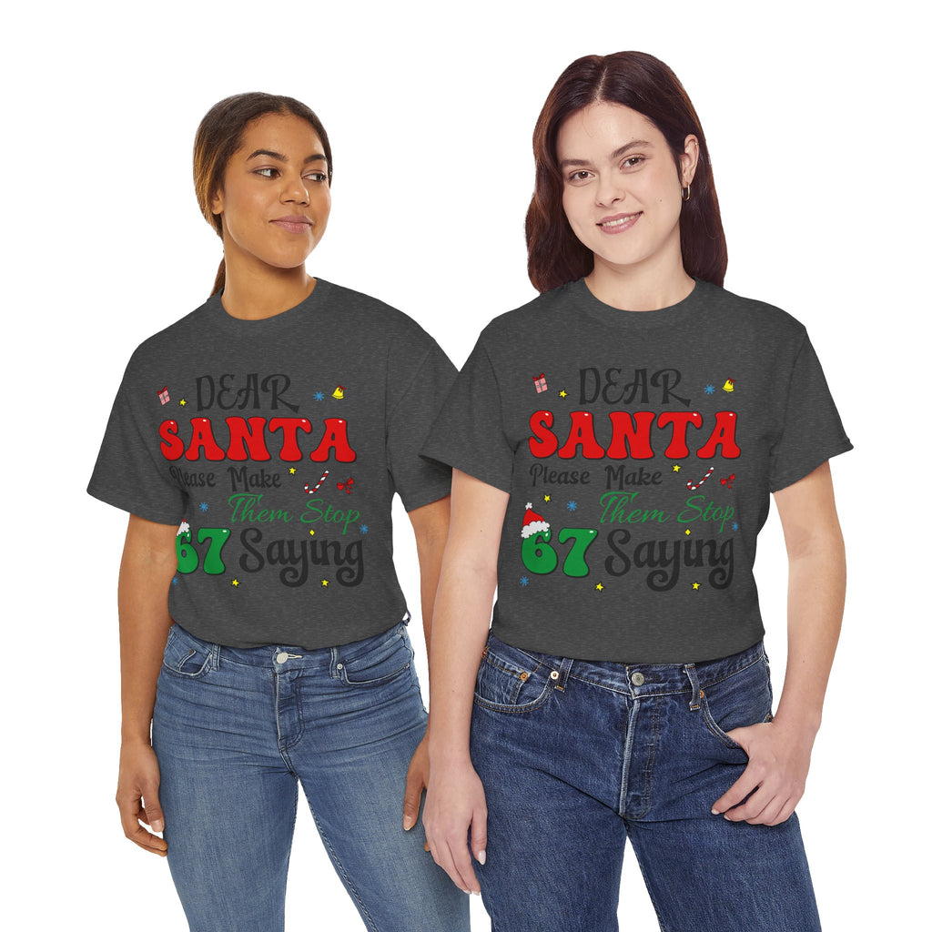 Santa 67 Them Stop Christmas Unisex Cotton Tee