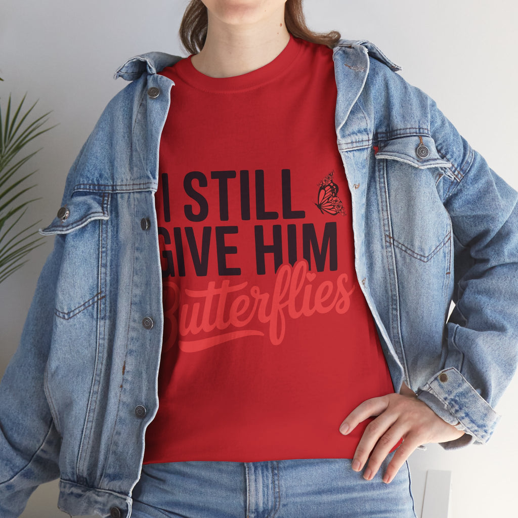 I Still Give Him Butterflies T-Shirt — Romantic Floral Butterfly Unisex Cotton Tee