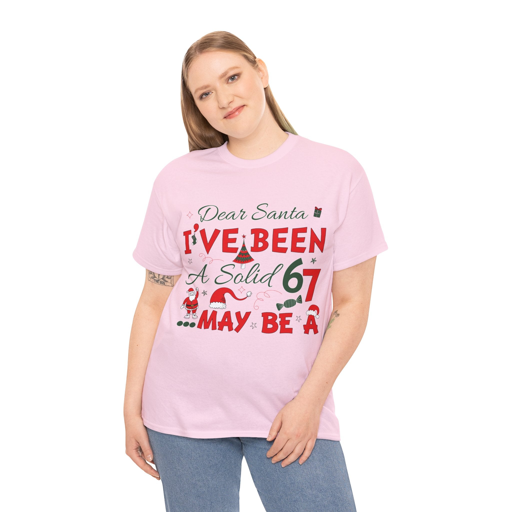 Funny Christmas “Dear Santa, I’ve Been A Solid 67, Maybe A” Unisex Cotton Tee