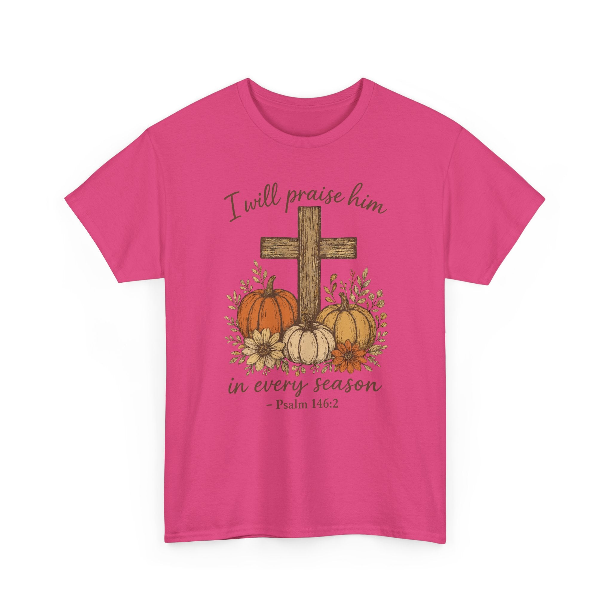 Psalm 146:2 Pumpkin Cross T-Shirt — I Will Praise Him in Every Season. Unisex Cotton Tee