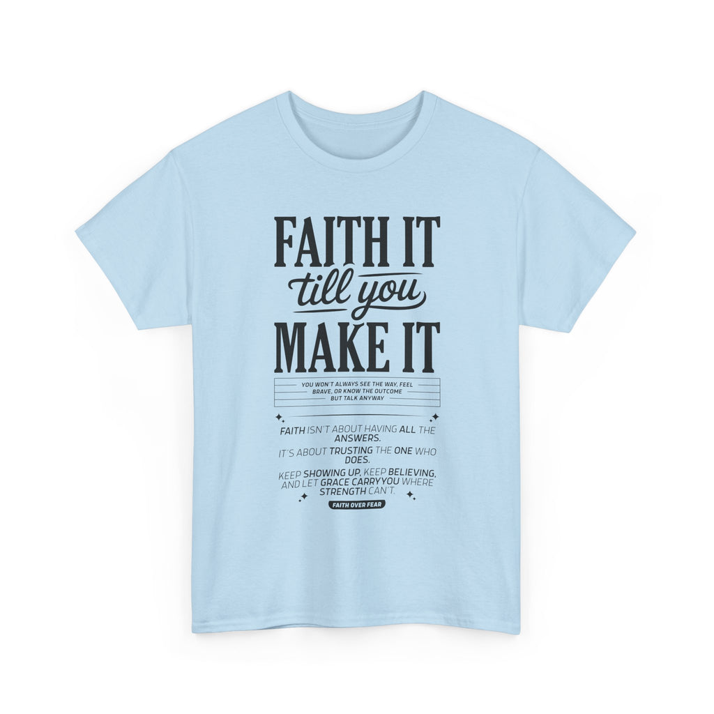 Faith It Till You Make It Christian T-Shirt — Trust God Typography Unisex Cotton Tee