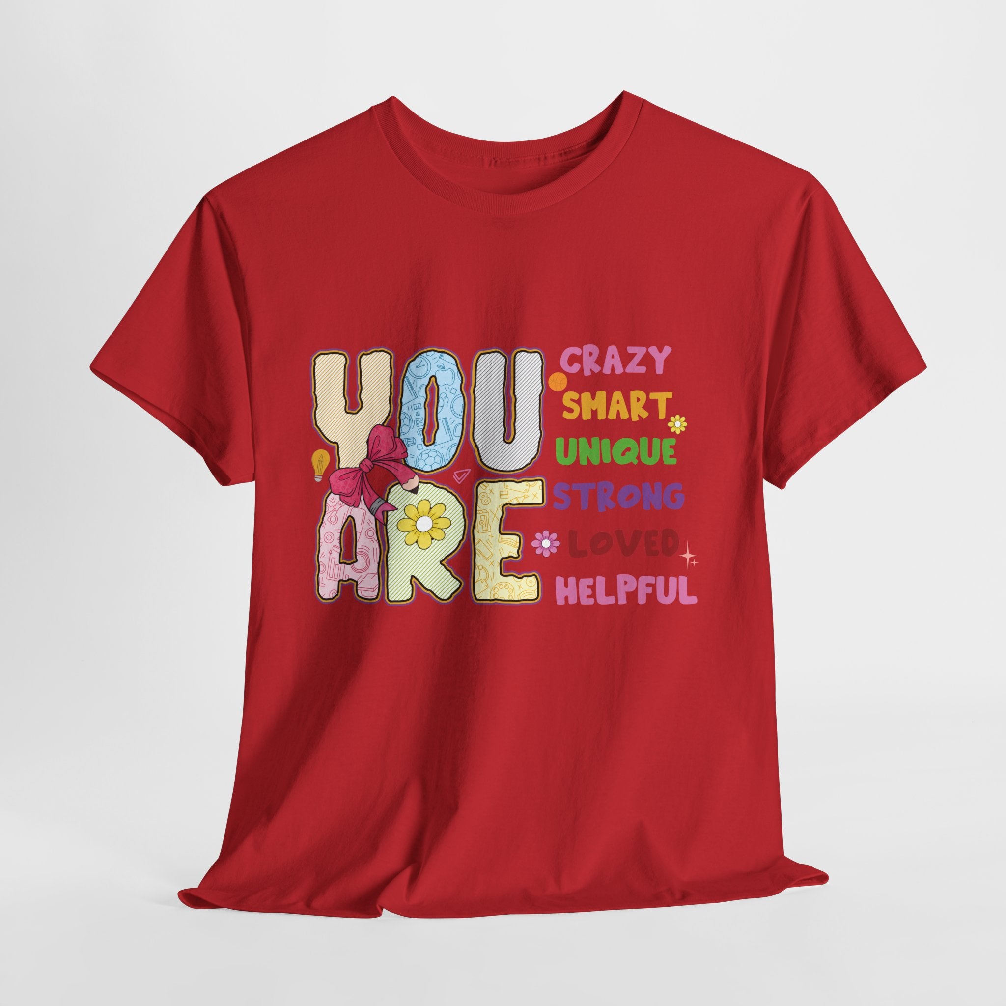 Empowering Quote Unisex Tee - Crazy, Smart, Unique, Strong, Loved, Helpful