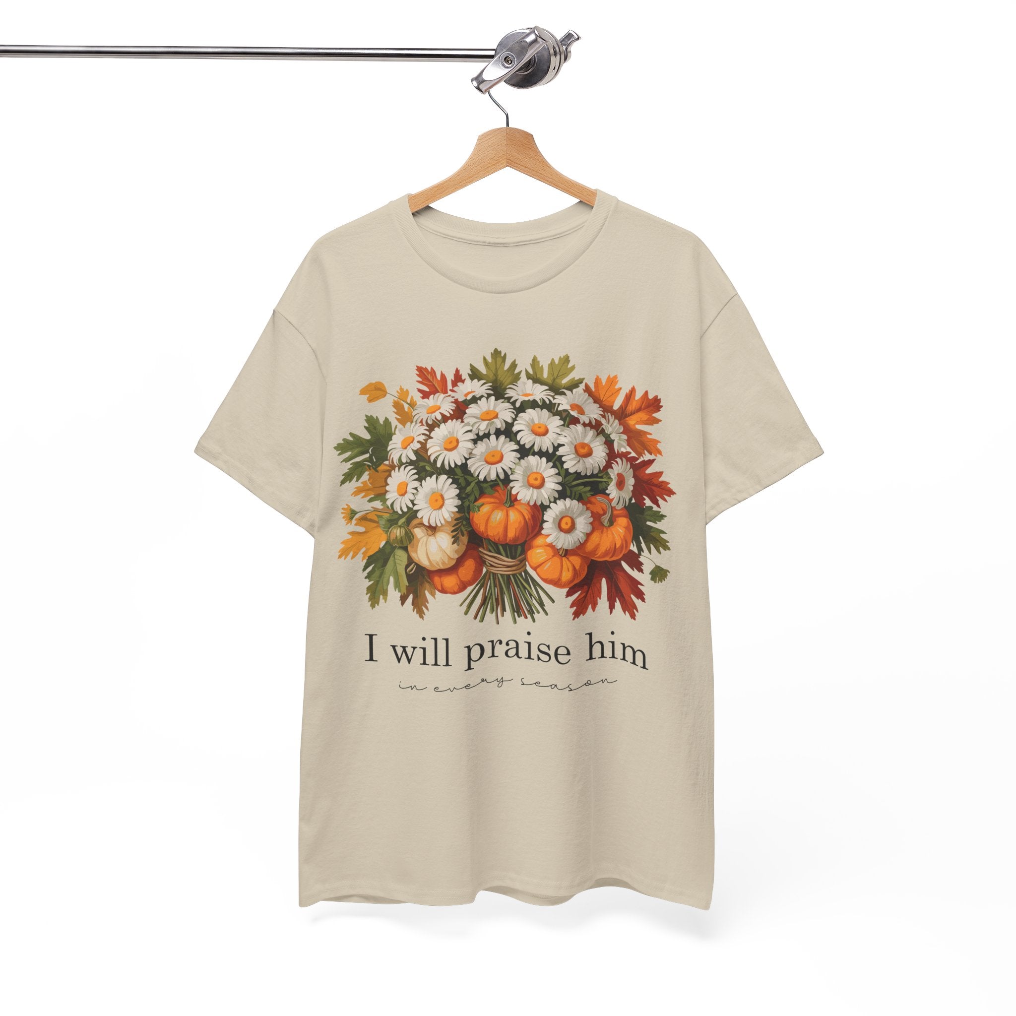 I Will Praise Him In Every Season Fall Floral Unisex Cotton Tee