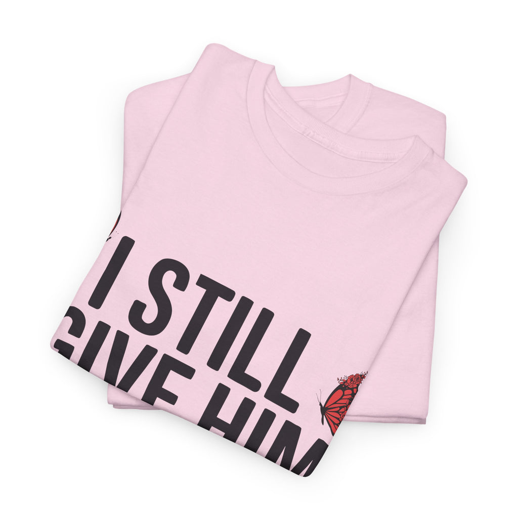 I Still Give Him Butterflies T-Shirt — Romantic Floral Butterfly Unisex Cotton Tee