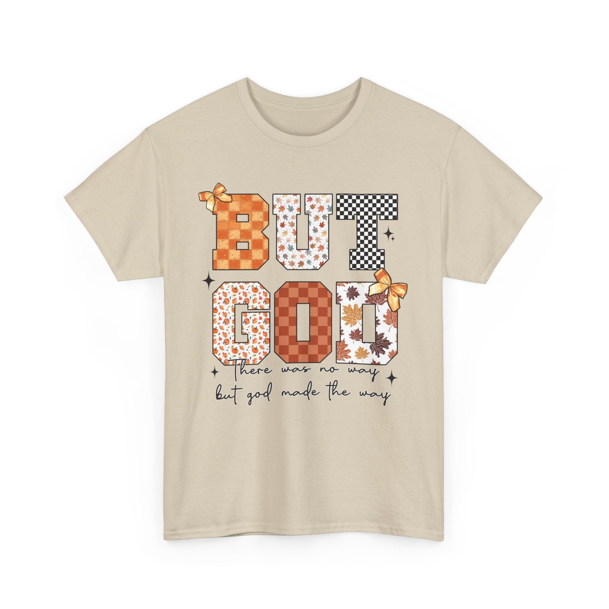BUT GOD Fall Tee — “There was no way but God made the way”.Unisex Cotton Tee