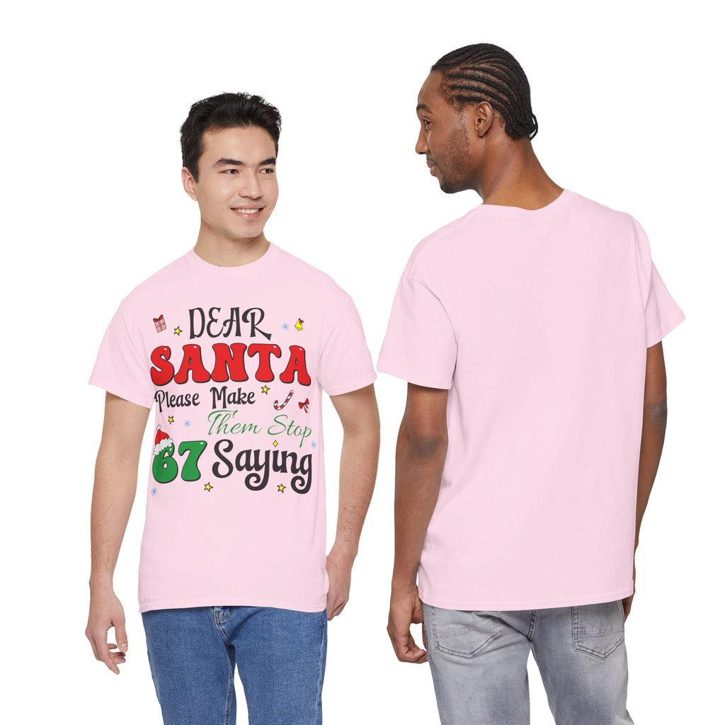Santa 67 Them Stop Christmas Unisex Cotton Tee