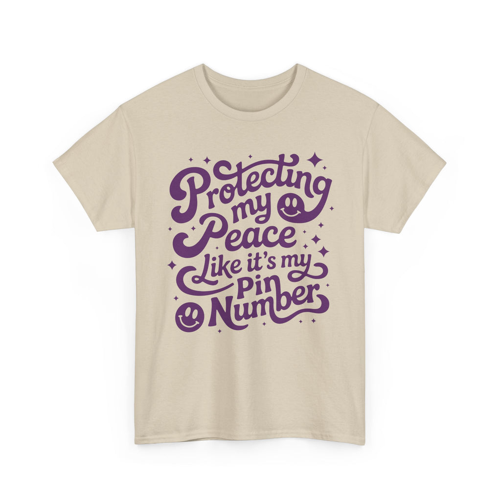 Protecting My Peace Like It’s My PIN Number Tee — Retro Motivational Graphic Unisex Cotton T-Shirt