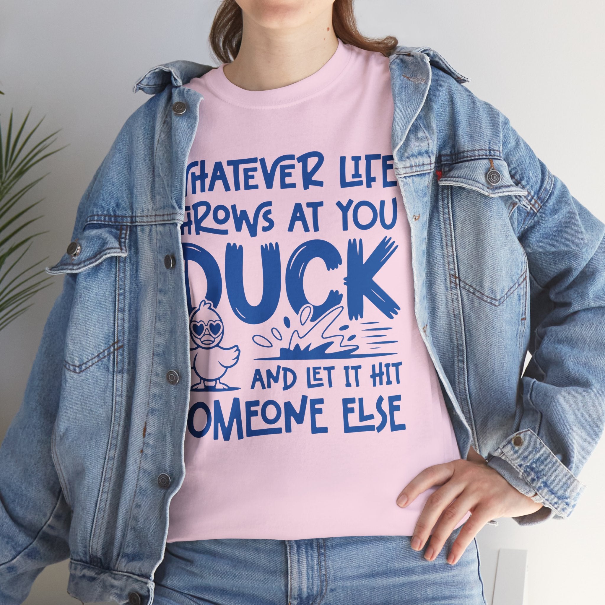 Funny Duck T-Shirt — “Whatever life throws at you, duck and let it hit someone else” Unisex Cotton Tee