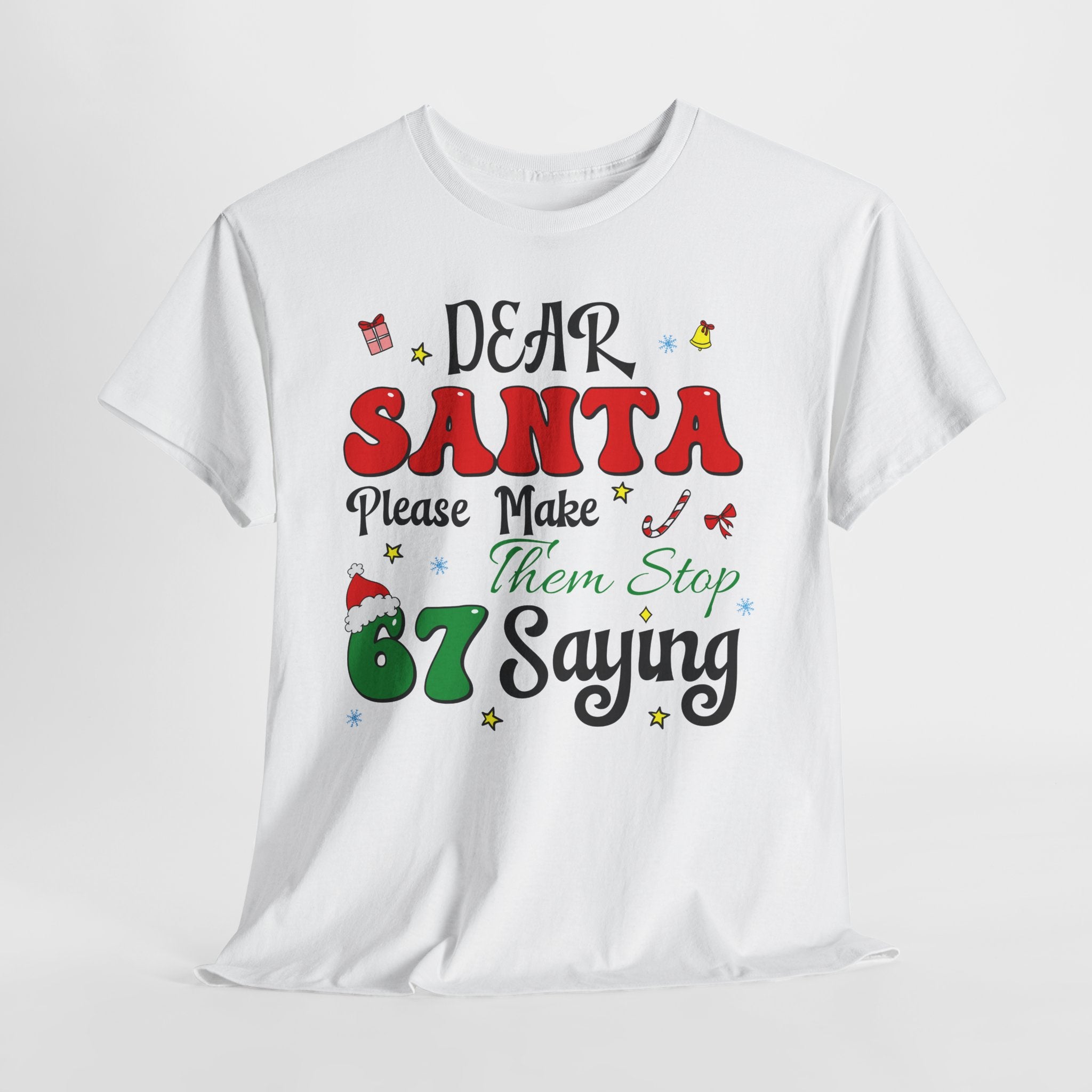 Santa 67 Them Stop Christmas Unisex Cotton Tee
