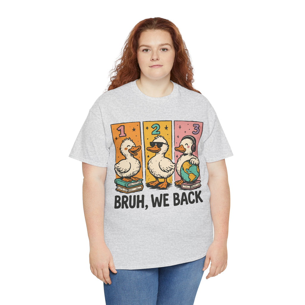 Bruh We Back Tee