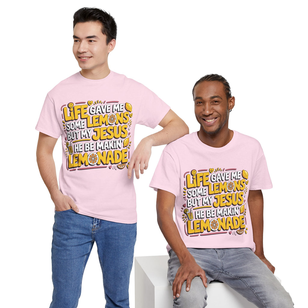 Christian Lemonade T-Shirt — “Life gave me some lemons but my Jesus he be makin’ lemonade”Unisex Cotton Tee