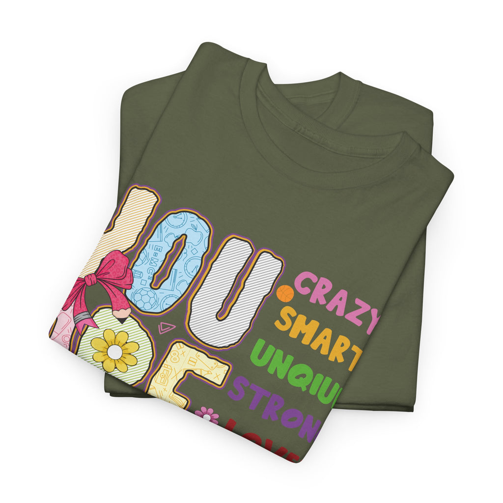 Empowering Quote Unisex Tee - Crazy, Smart, Unique, Strong, Loved, Helpful